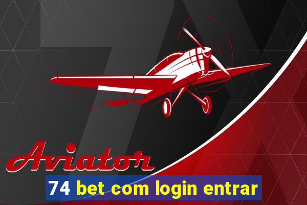 74 bet com login entrar